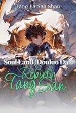 Soul Land V (Douluo Dalu): Rebirth of Tang San