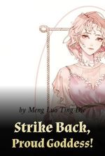 Strike Back, Proud Goddess!